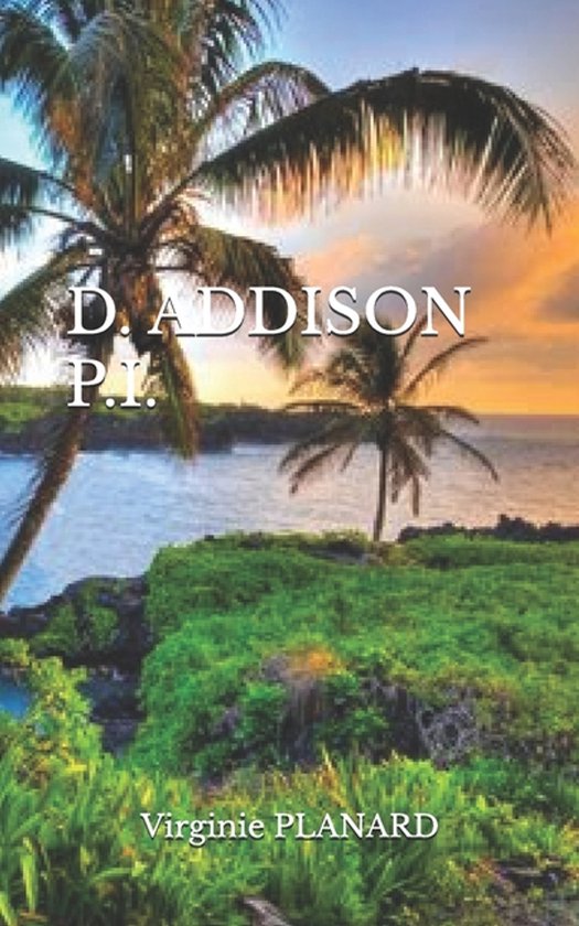 D. Addison P.I.