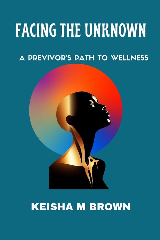 Facing the Unknown A Previvor's Path to Wellness - cover