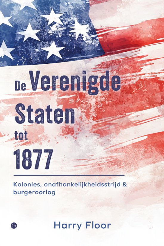 Boekomslag 'De Verenigde Staten tot 1877' met abstracte Amerikaanse vlag en tekst.