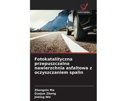Fotokatalityczna przepuszczalna nawierzchnia asfaltowa z oczyszczaniem spalin