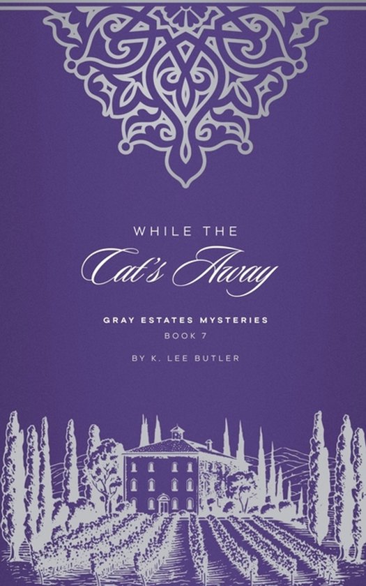 Gray Estates Mysteries- While the Cat's Away - cover