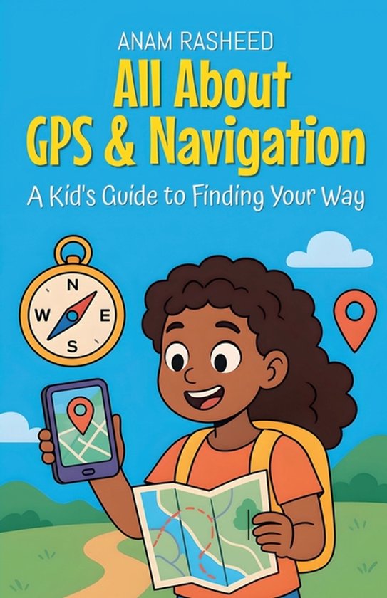 Knowledge Books for Kids- All About GPS & Navigation - cover