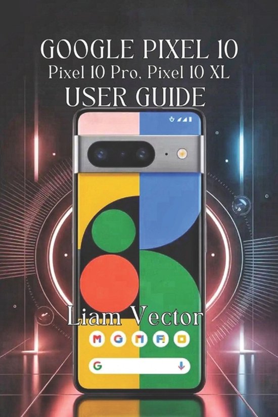 Google Pixel 10, Pixel 10 Pro, Pixel 10 XL User Guide - cover