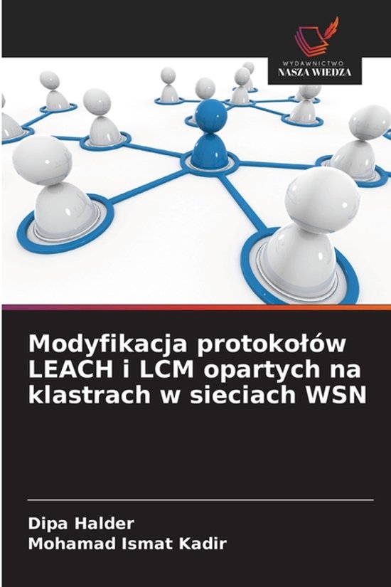Modyfikacja protokolów LEACH i LCM opartych na klastrach w  ... - cover