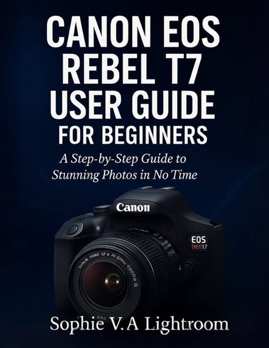 Canon EOS Rebel T7 User Guide for Beginners - cover