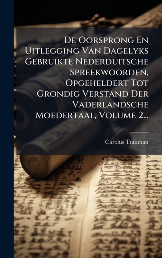 De Oorsprong En Uitlegging Van Dagelyks Gebruikte Nederduits ... - cover