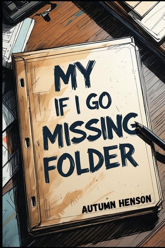 My If I Go Missing Folder- My If I Go Missing Folder - cover