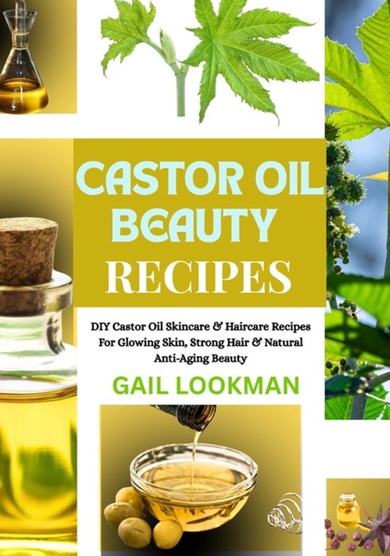 Castor Oil Beauty Recipes - cover
