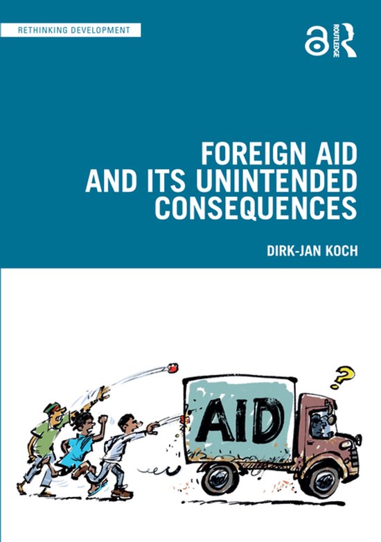 Rethinking Development- Foreign Aid and Its Unintended Consequences
