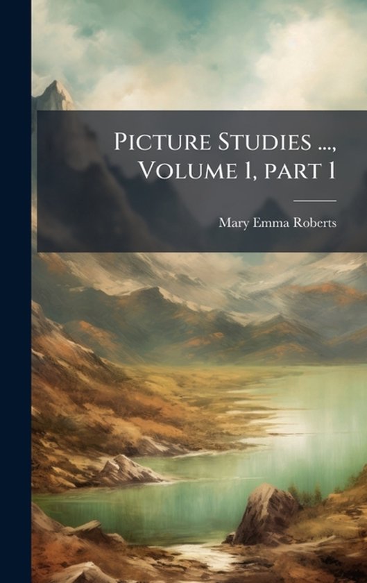 Picture Studies ..., Volume 1, part 1 - cover