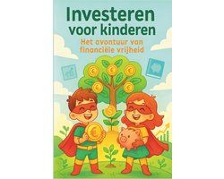 Omslag van Investing Pro- Investeren voor kinderen 'Het avontuur van financiële vrijheid'