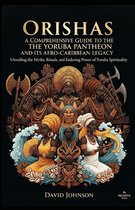 Gods of the World: Ancient Pantheons and Divine Myths- Orishas