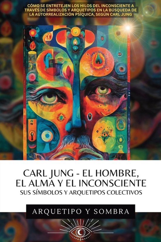 Carl Jung El Hombre, El Alma y El Inconsciente - cover