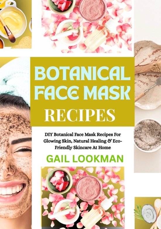 Botanical Face Mask Recipes - cover