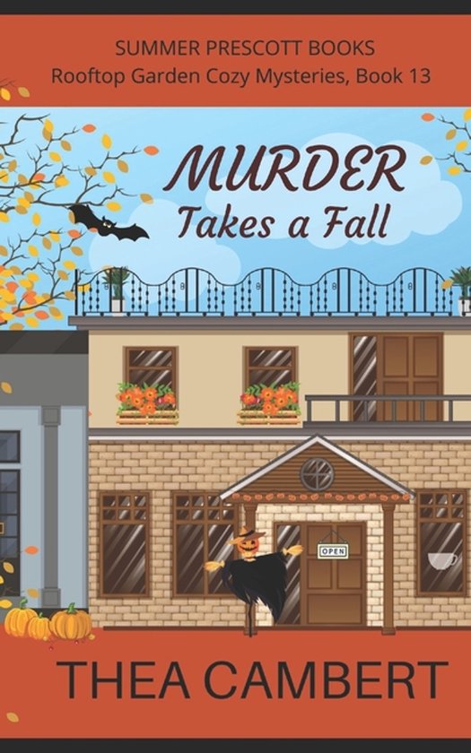 Rooftop Garden Cozy Mysteries- Murder Takes a Fall