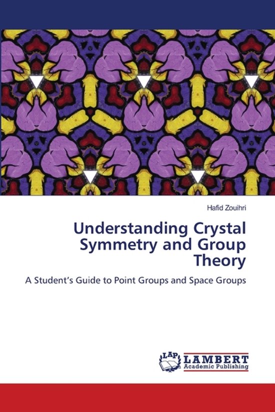 Understanding Crystal Symmetry and Group Theory - cover