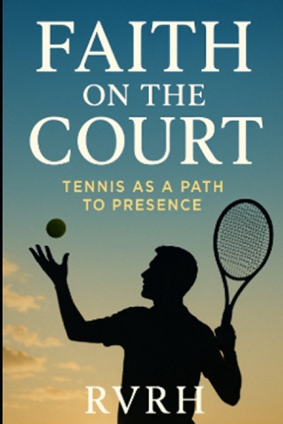 Tennis by Rvrh- Faith on the Court - cover