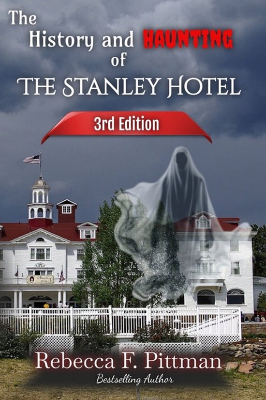 The History and Haunting of the Stanley Hotel 3rd Edition - cover