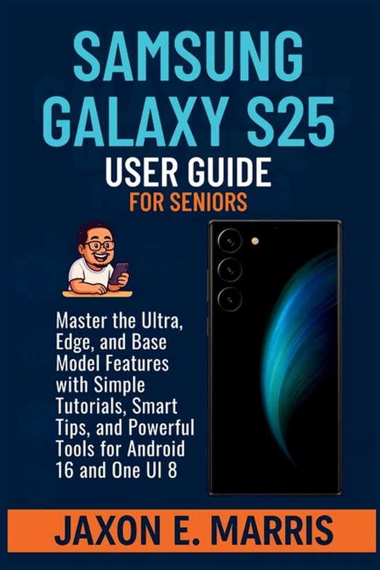 Samsung Galaxy Series: Step-By-Step User Guides for Phones,  ... - cover