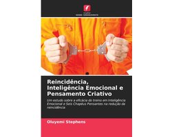 Reincidência, Inteligência Emocional e Pensamento Criativo