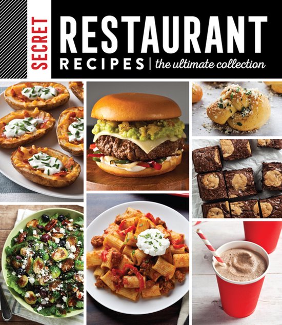 Secret Restaurant Recipes: The Ultimate Collection (320 Page ... - cover