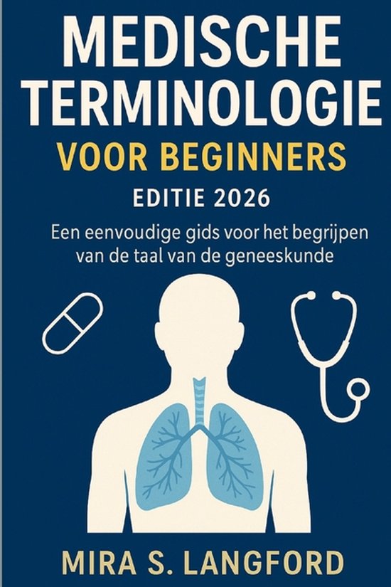 Medical Terminology Mastery- Medische Terminology voir Begin ... - cover