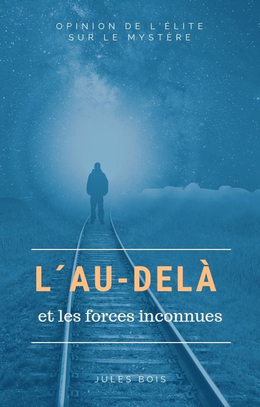 L´au-delà et les forces inconnues