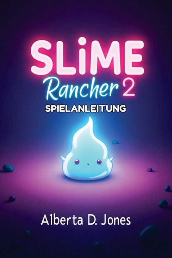 Slime Rancher 2 SPIELANLEITUNG - cover
