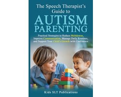 The Speech Therapist's Guide to Autism Parenting