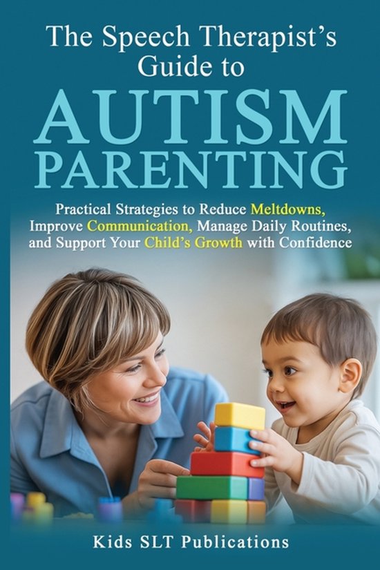 The Speech Therapist's Guide to Autism Parenting - cover