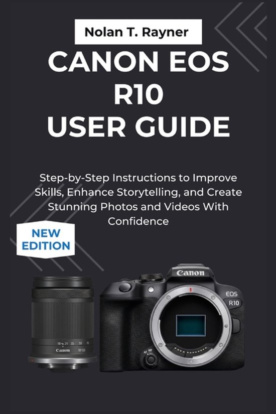 Eos R Manual User Manuals for Tech Enthusiasts and Beginners- Canon EOS R10 User ...