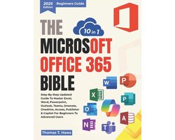 Digital Skills Mastery-The Microsoft Office 365 Bible 10 in 1