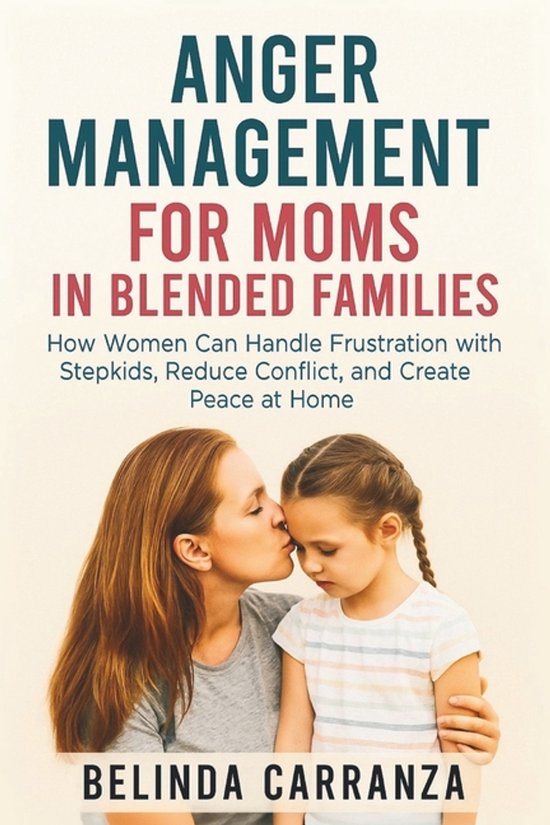 Anger Management for Moms in Blended Families - cover