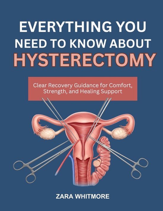 Everything You Need to Know about Hysterectomy - cover
