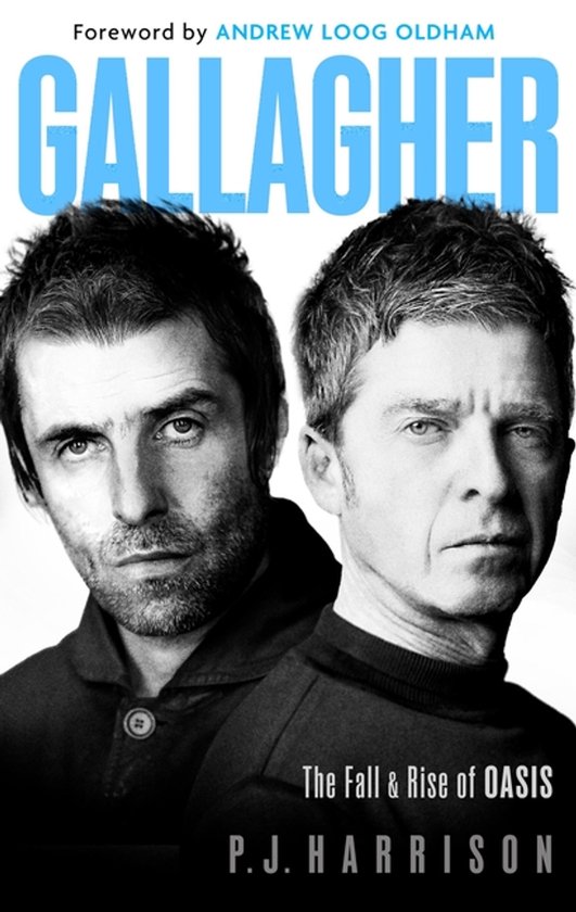 Gallagher: The Fall and Rise of Oasis: The New 2025 Biograph ... - cover