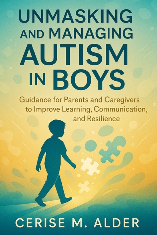 Unmasking and Managing Autism in Boys - cover
