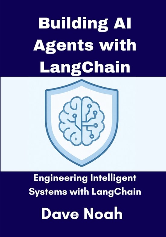 Building AI Agents with LangChain | 9798267184236 | Dave Noah | Boeken ...