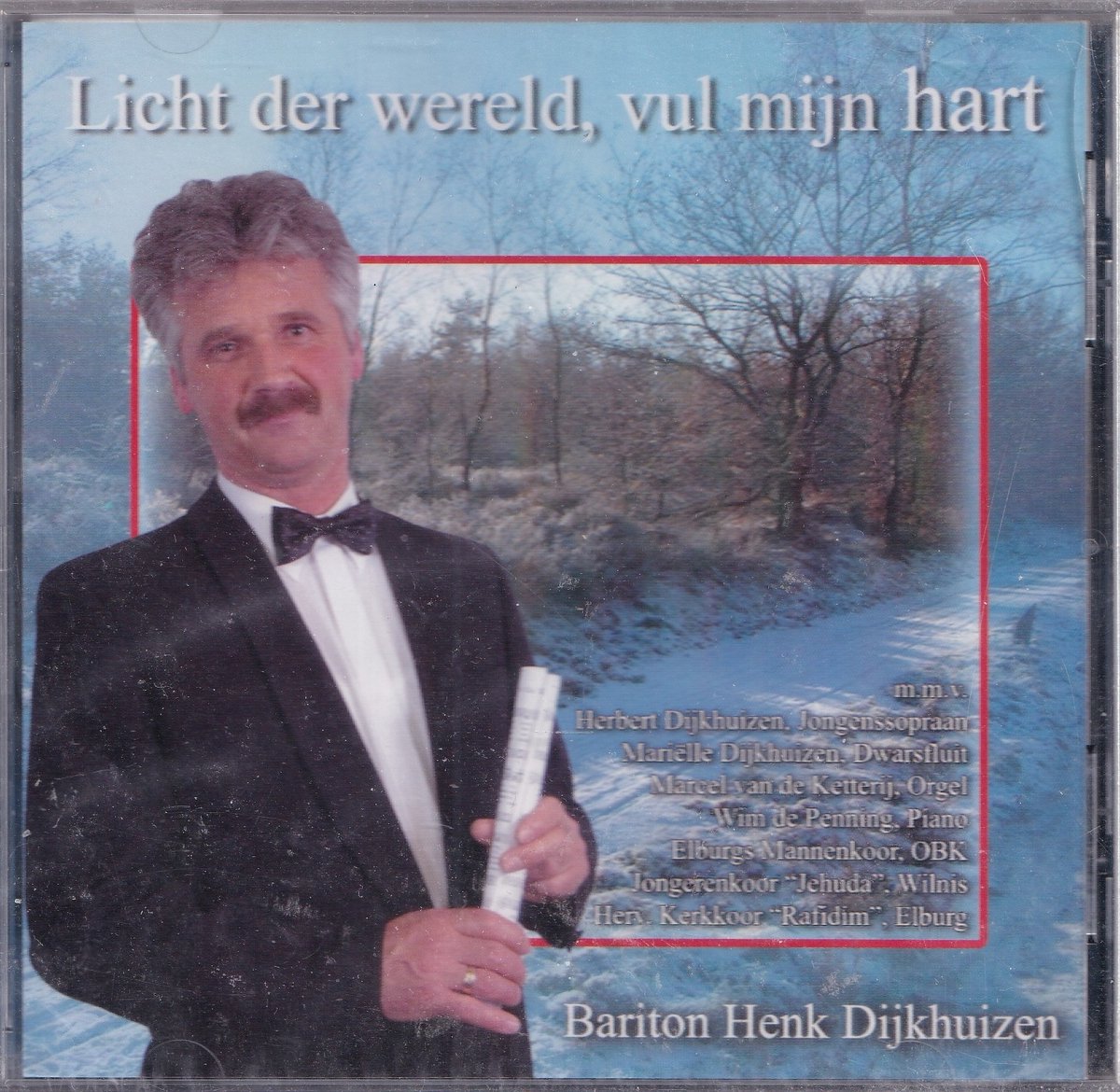 Licht der wereld vul mijn hart - Henk Dijkhuizen (bariton)