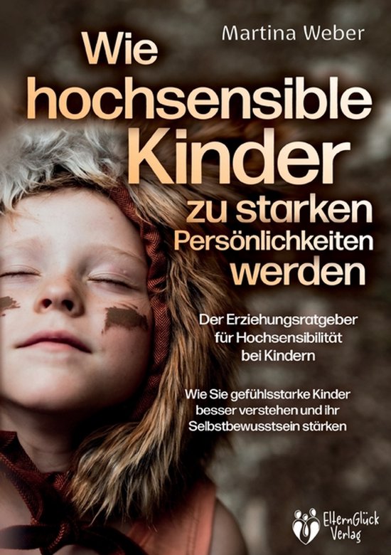 Wie hochsensible Kinder zu starken Persönlichkeiten werden  ... - cover
