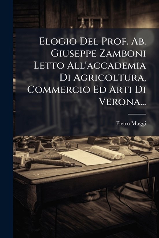 Elogio Del Prof. Ab. Giuseppe Zamboni Letto All'accademia Di ... - cover