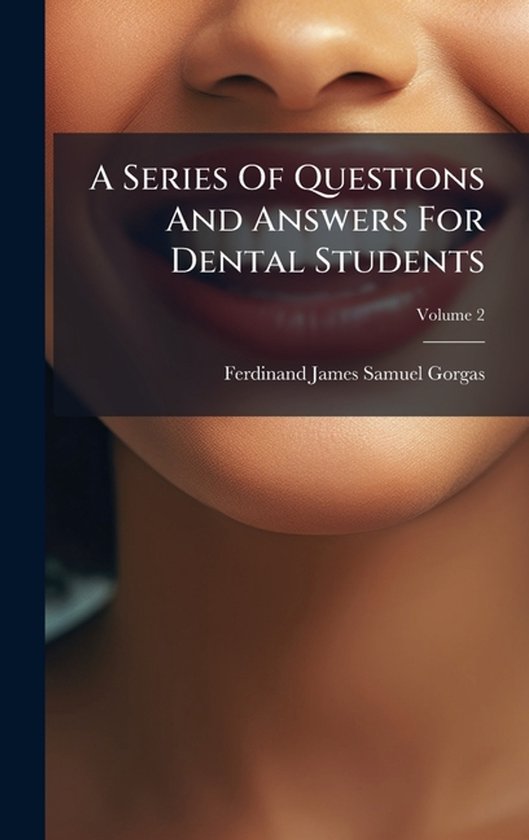 A Series Of Questions And Answers For Dental Students - cover