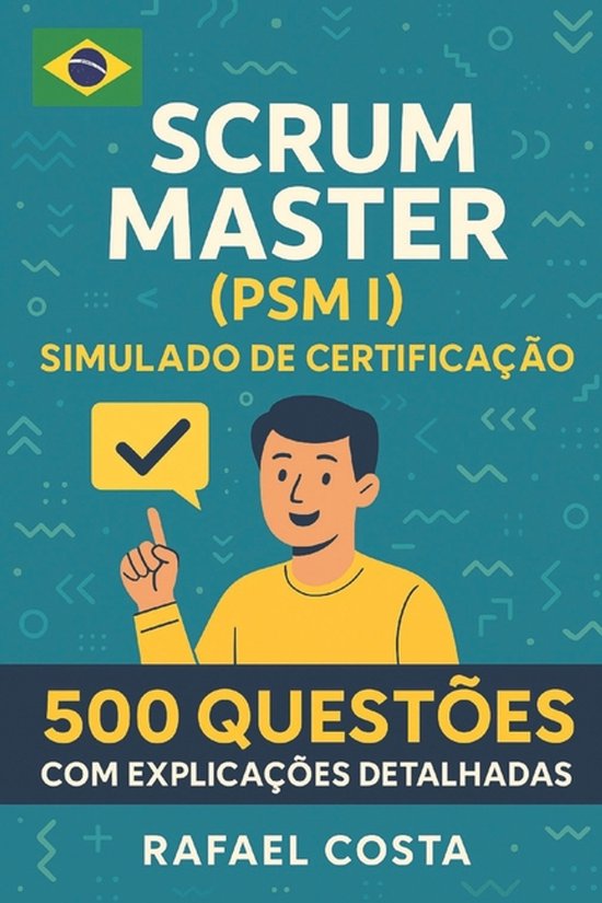 Scrum Master (PSM I) Simulado de Certificação - cover