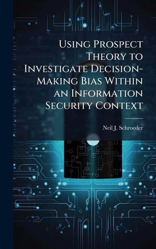Using Prospect Theory to Investigate Decision-Making Bias Wi ... - cover