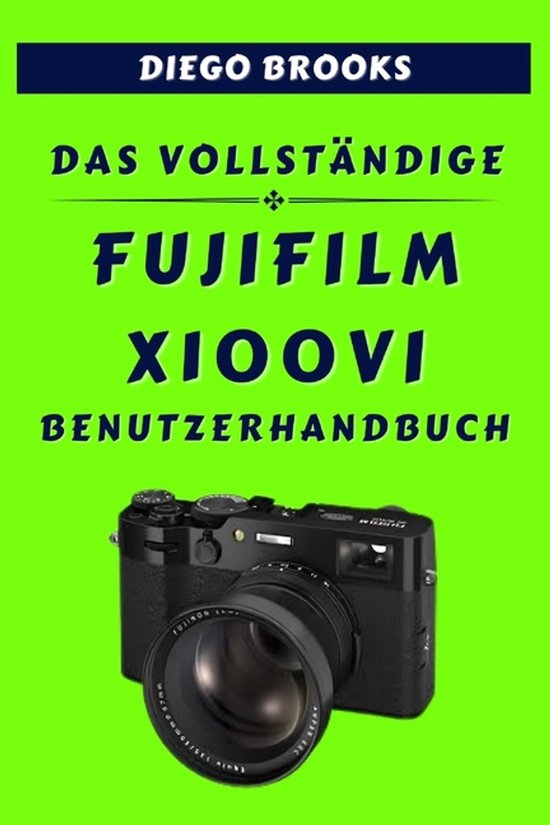 Das Vollständige Fujifilm X100vi Benutzerhandbuch - cover