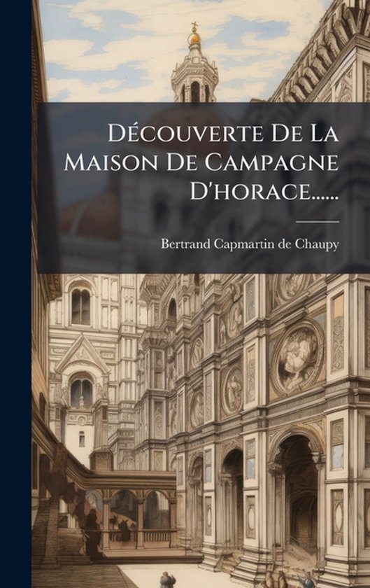 DÃ(c)couverte De La Maison De Campagne D'horace...... - cover