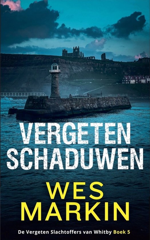 de Vergeten Slachtoffers Van Whitby- Vergeten Schaduwen - cover