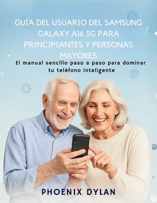 Guía del usuario del Samsung Galaxy A16 5G para principiant ... - cover