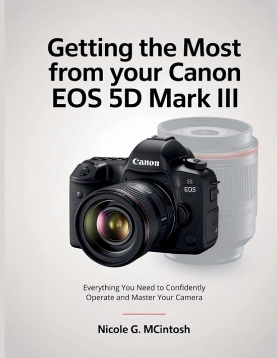 Tech Resource Hub- Getting the Most from Your Canon EOS 5D M ... - cover