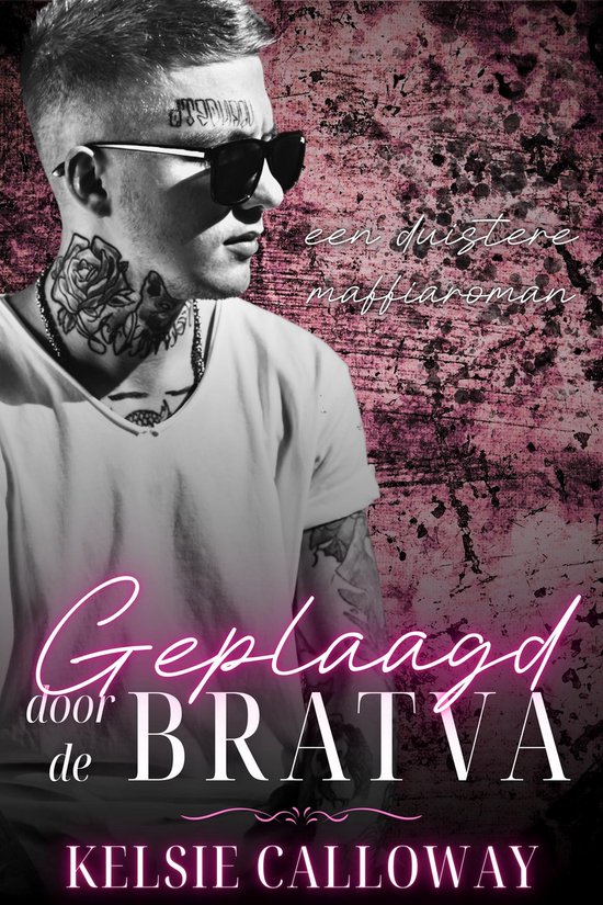Bratva Vrijgezellen 2 - Geplaagd Door De Bratva