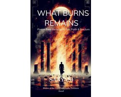 What Burns Remains